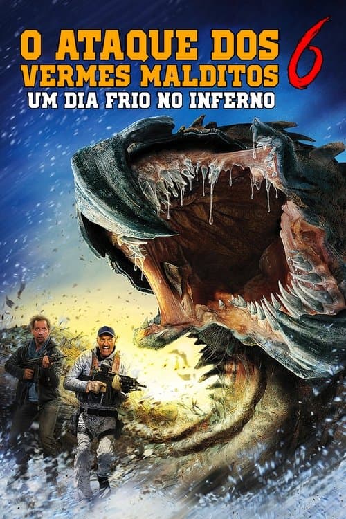 O Ataque dos Vermes Malditos 6: Um Dia Frio no Inferno poster
