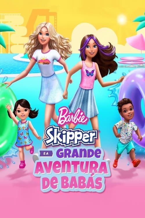 Barbie: Skipper e a Grande Aventura de Babás poster
