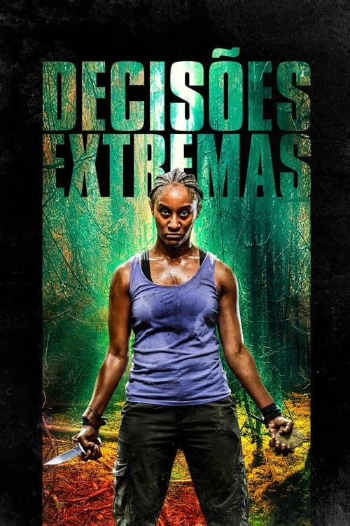 Decisões Extremas poster