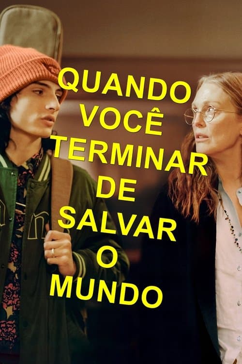 Quando Você Terminar de Salvar o Mundo poster