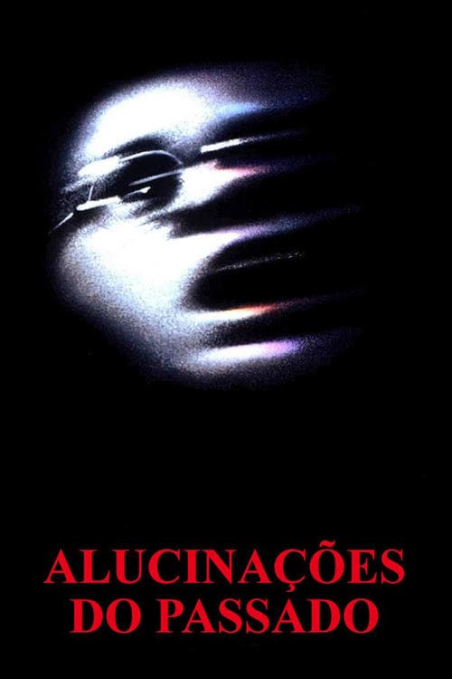 Alucinações do Passado poster