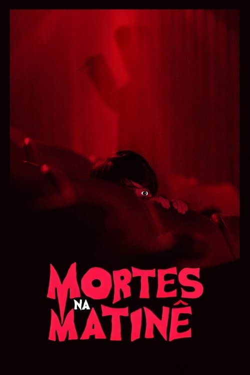 Mortes na Matinê poster