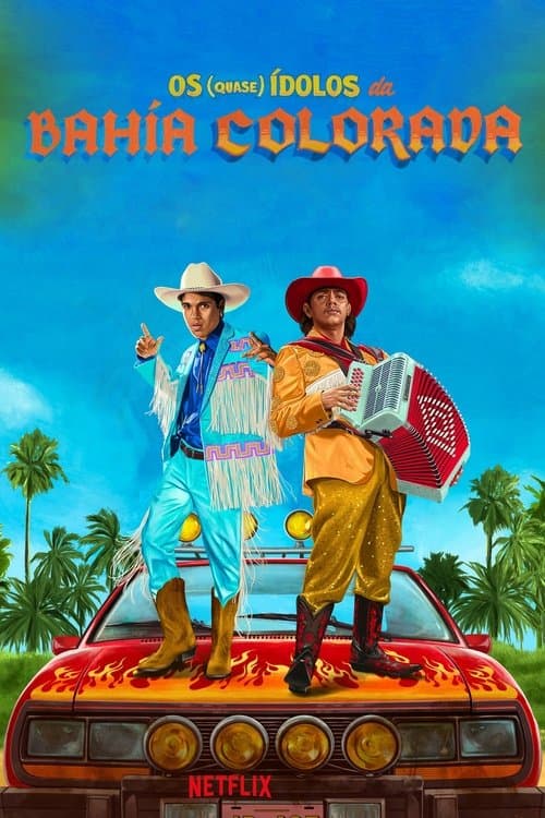 Os (Quase) Ídolos da Bahía Colorada poster