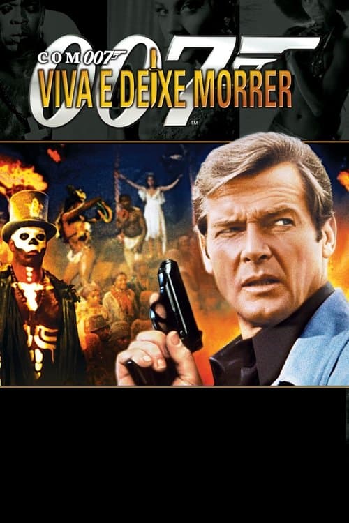 Com 007 Viva e Deixe Morrer poster