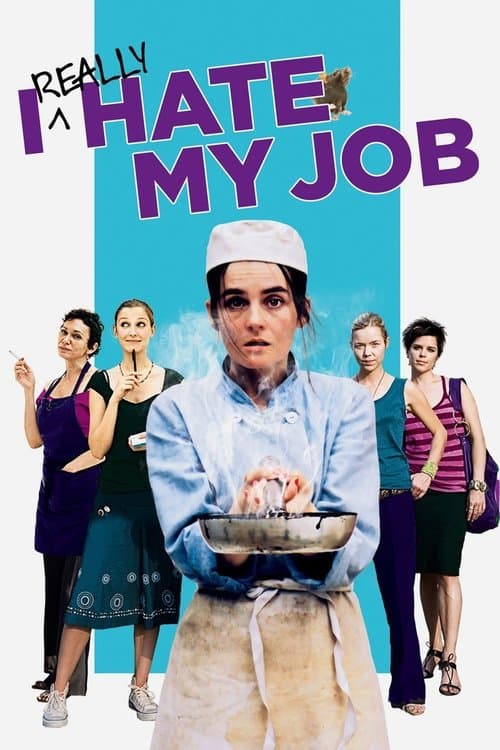 Eu Realmente Odeio o Meu Trabalho poster