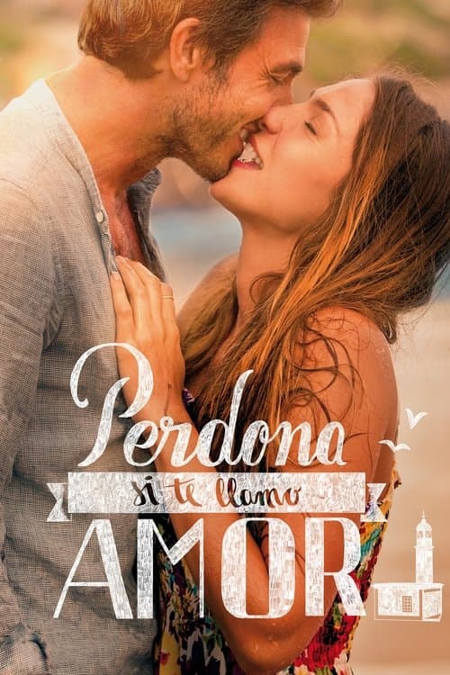 Desculpe Se Eu Te Chamar de Amor poster