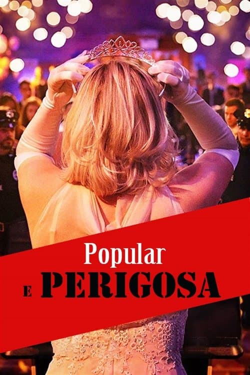 Popular e Perigosa poster