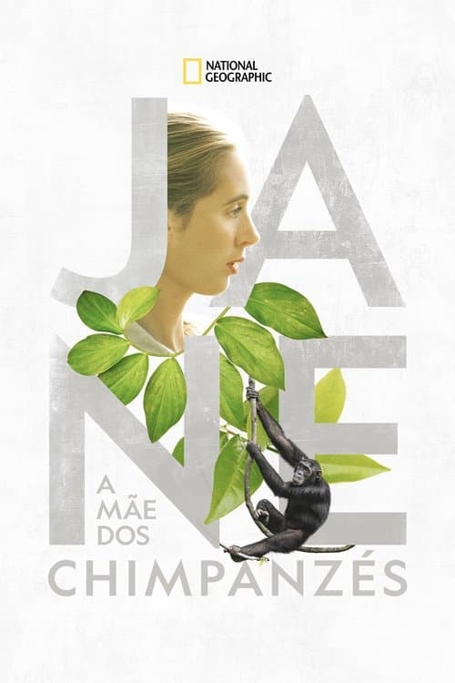 Jane: A Mãe dos Chimpanzés poster