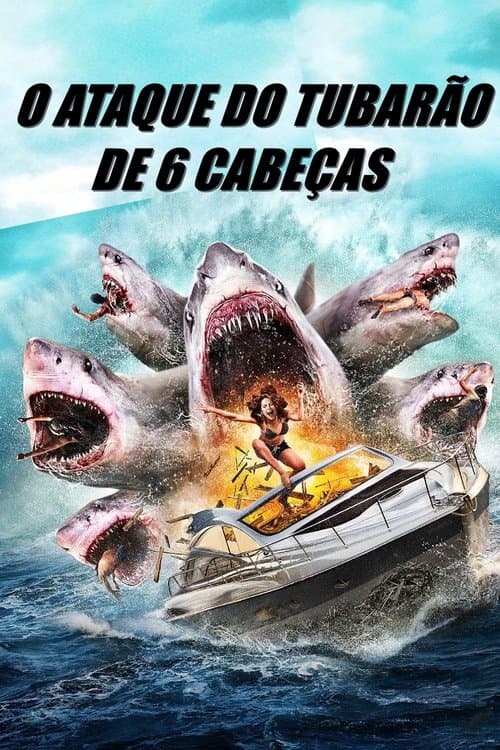 O Ataque do Tubarão de 6 Cabeças poster