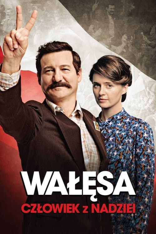 Wałęsa. Człowiek z nadziei poster