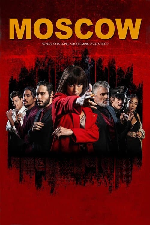 Moscow - Onde o Inesperado Sempre Acontece poster