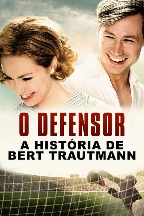 O Defensor: A História de Bert Trautmann poster