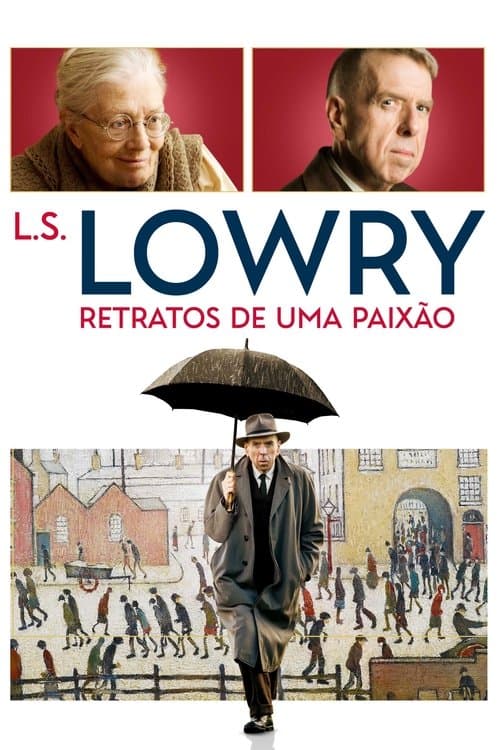L.S. Lowry – Retratos de Uma Paixão poster