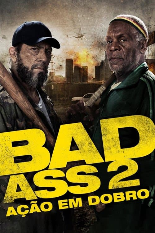 Bad Ass 2: Ação em Dobro poster