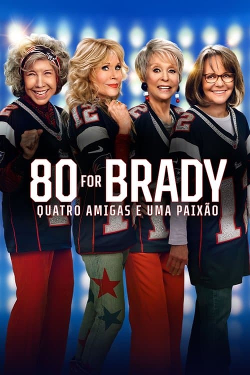 80 for Brady: Quatro Amigas e uma Paixão poster
