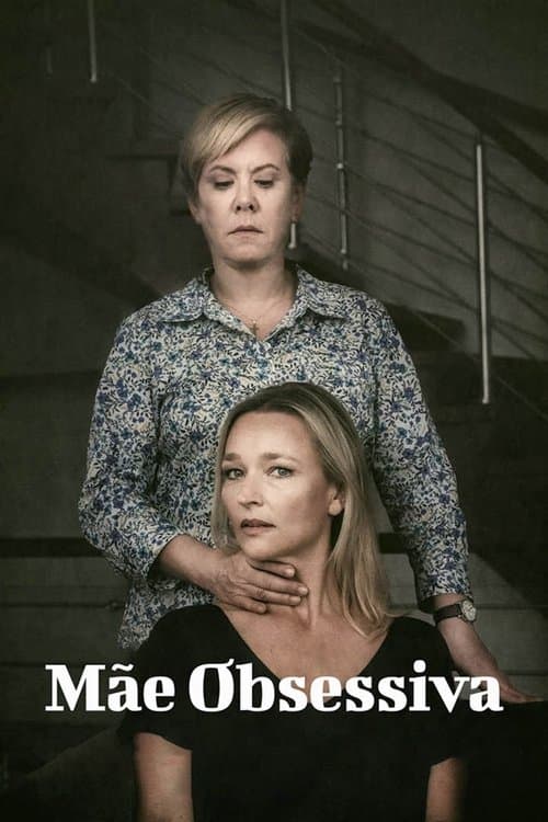 Mãe Obsessiva poster