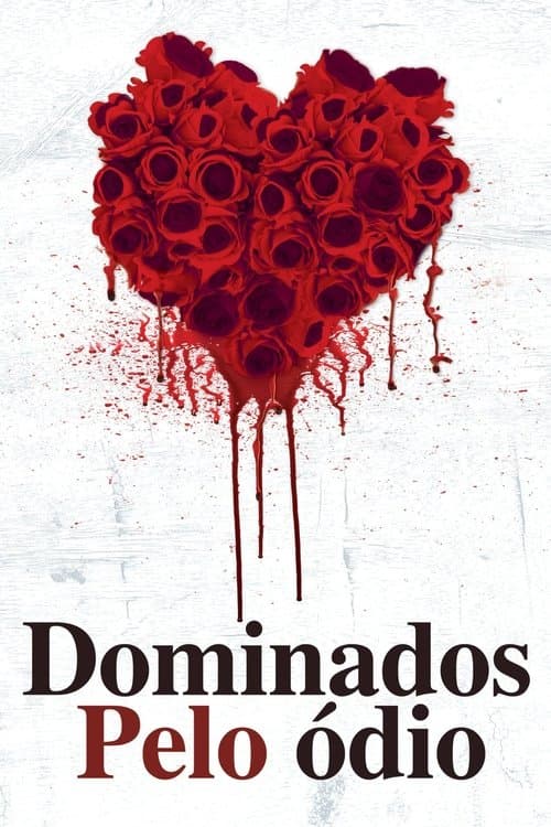 Dominados Pelo Ódio poster