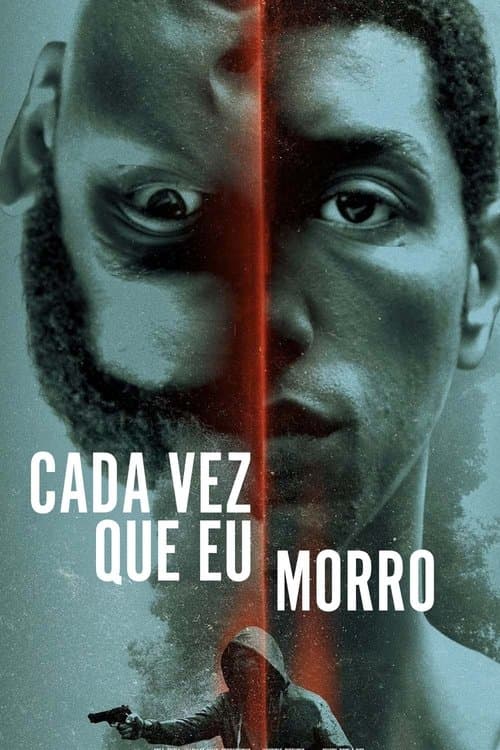 Cada Vez Que Eu Morro poster