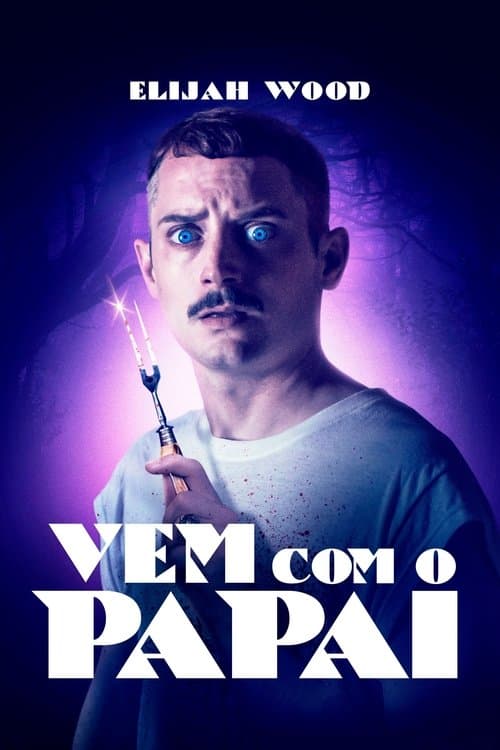 Vem com o Papai poster