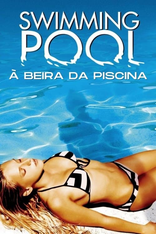 Swimming Pool: À Beira da Piscina poster