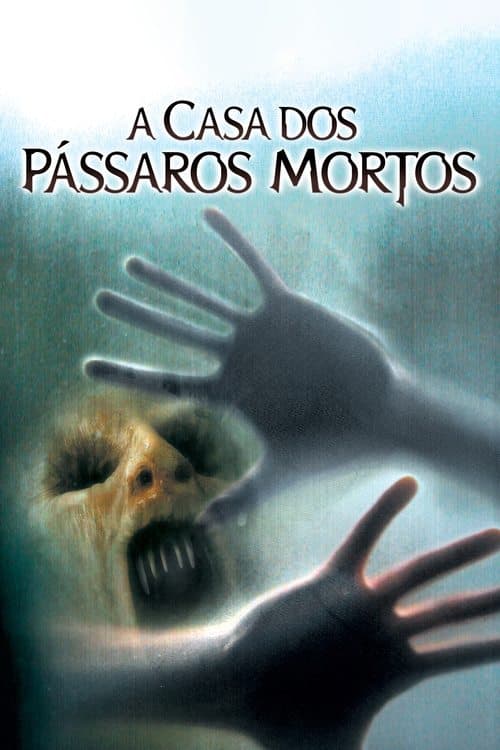 A Casa dos Pássaros Mortos poster