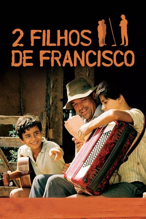 2 Filhos de Francisco: A História de Zezé di Camargo & Luciano poster
