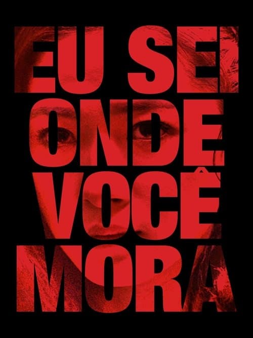 Eu Sei Onde Você Mora poster