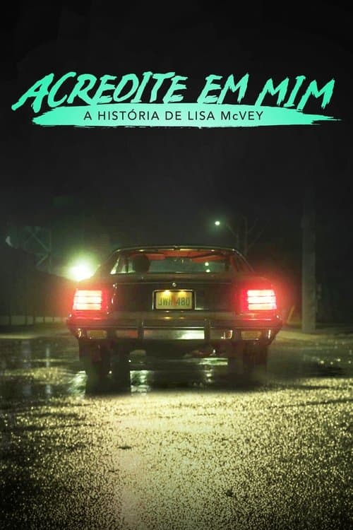 Acredite em Mim: A História de Lisa Mcvey poster