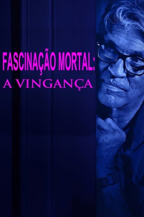 Fascinação Mortal: A Vingança poster