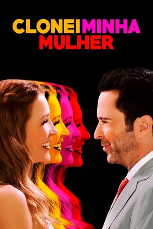 Clonei Minha Mulher poster