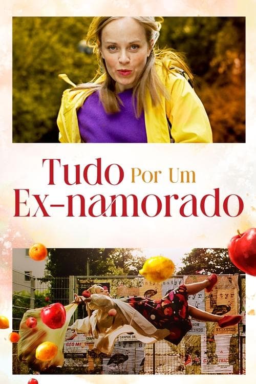 Tudo Por um Ex-Namorado poster