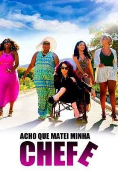 Acho Que Matei Minha Chefe poster