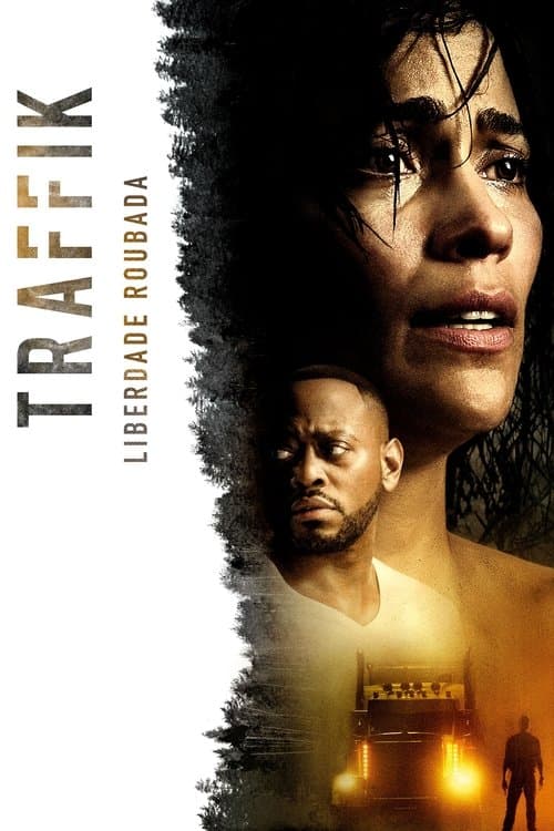 Traffik - Liberdade Roubada poster