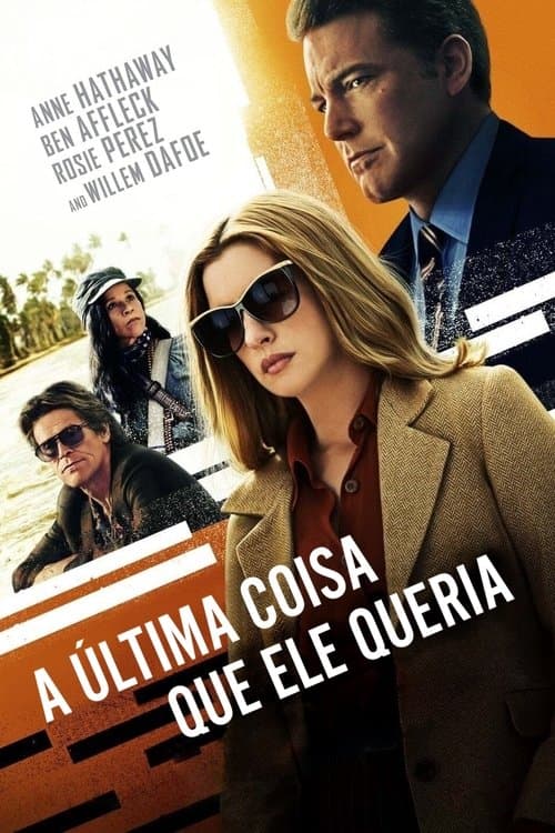 A Última Coisa que Ele Queria poster