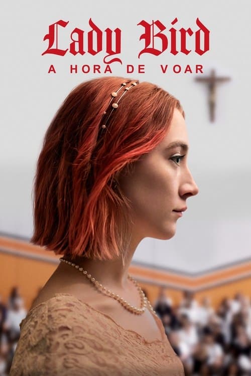 Lady Bird - A Hora de Voar poster