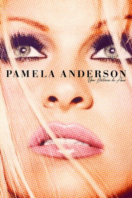 Pamela Anderson - Uma História de Amor poster