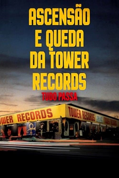Tudo Passa - Ascensão e Queda da Tower Records poster