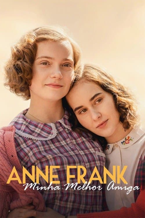 Anne Frank, Minha Melhor Amiga poster