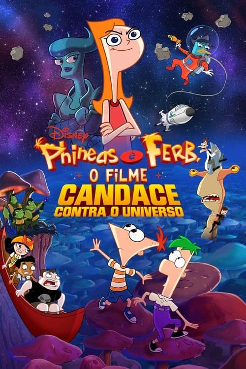 Phineas e Ferb: O Filme: Candace Contra o Universo poster