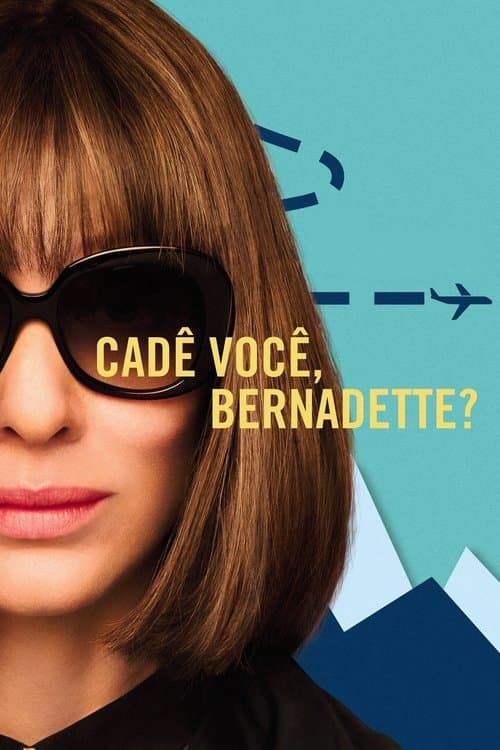 Cadê Você, Bernadette? poster