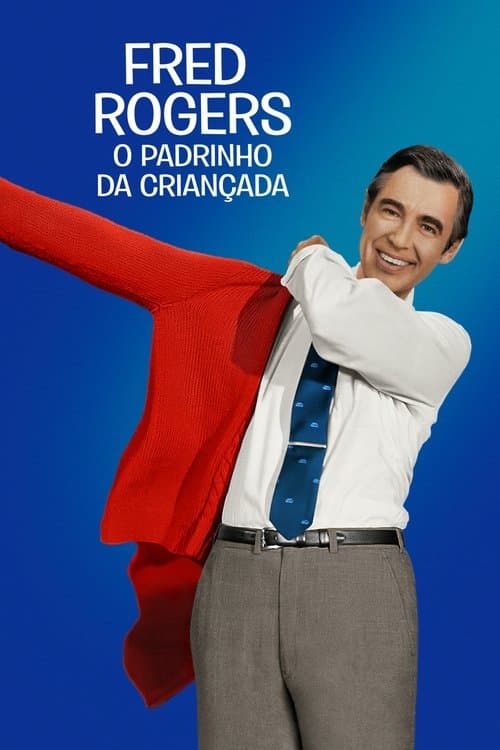 Fred Rogers: O Padrinho da Criançada poster