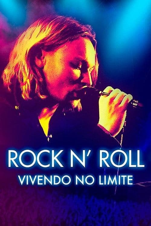 Rock N' Roll:  Vivendo no Limite poster