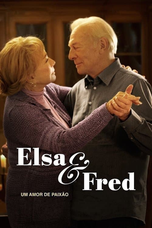 Elsa & Fred: Um Amor de Paixão poster