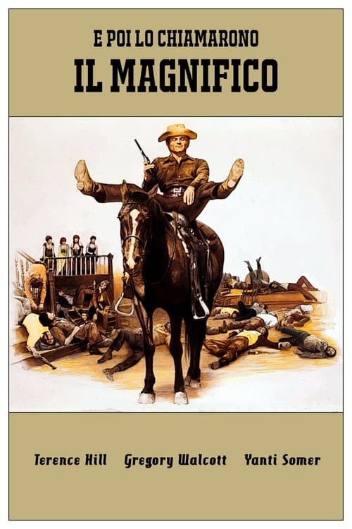 E Agora Me Chamam O Magnífico poster