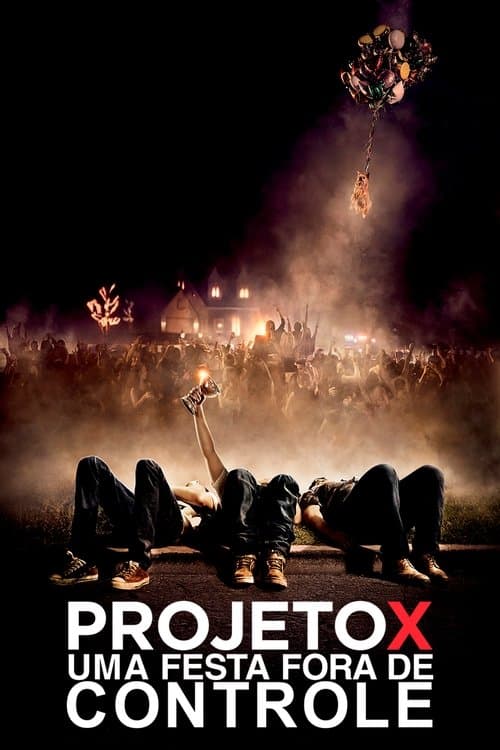 Projeto X: Uma Festa Fora de Controle poster