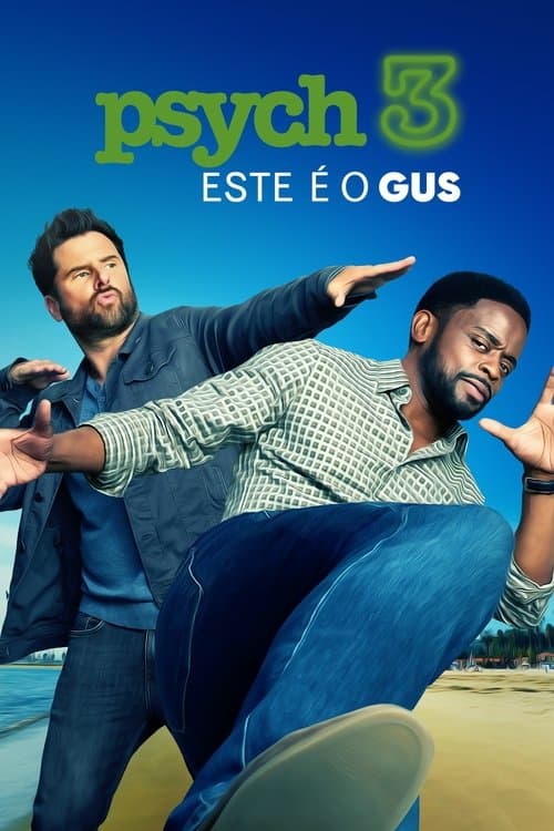 Psych 3: Este é o Gus poster