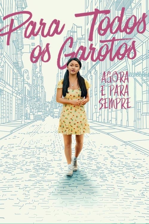 Para Todos os Garotos: Agora e Para Sempre poster