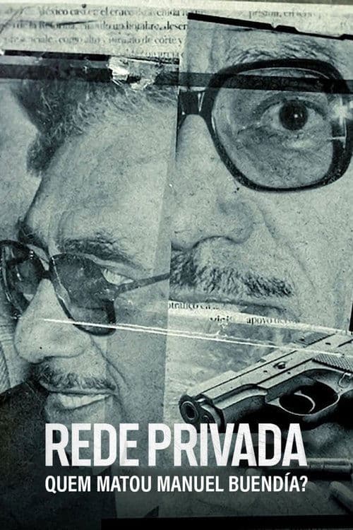 Rede Privada: Quem Matou Manuel Buendía? poster