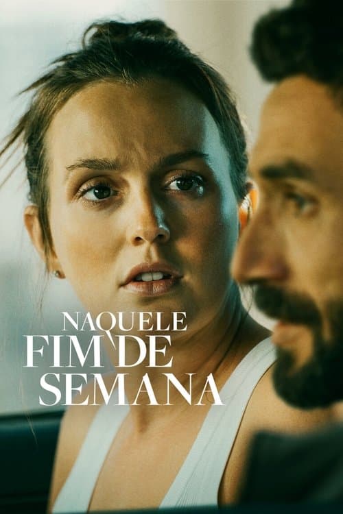 Naquele Fim de Semana poster
